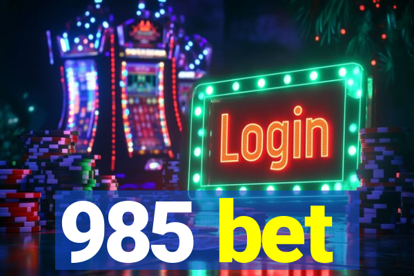 985 bet